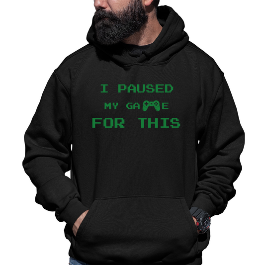 I Paused My Game For This Unisex Hoodie | Black