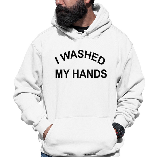 I Washed My Hands Unisex Hoodie | White