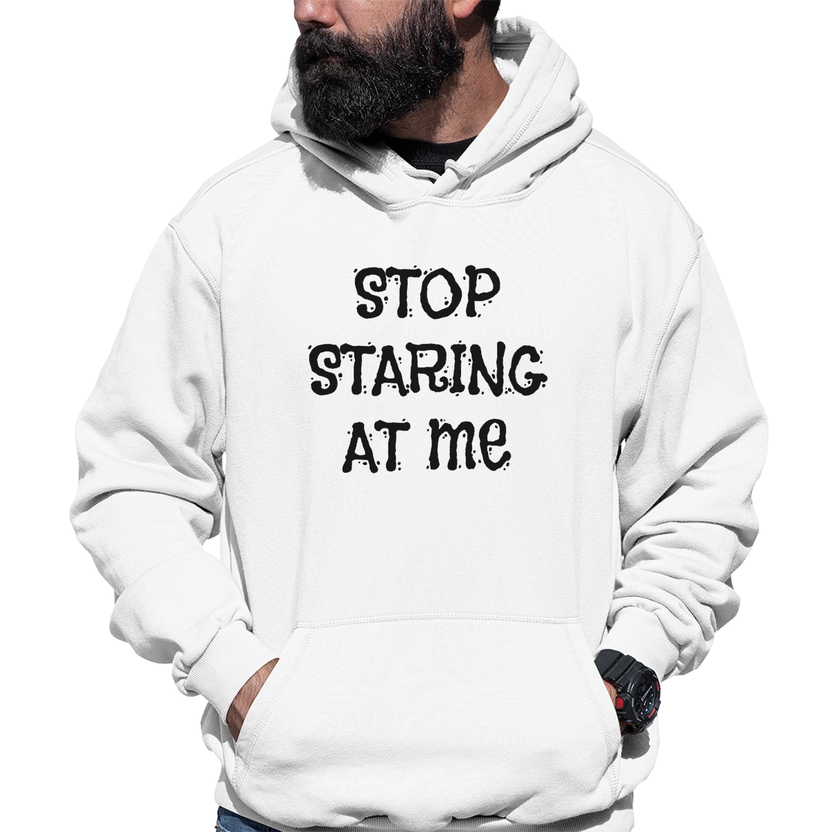 Stop Staring at Me Unisex Hoodie | White