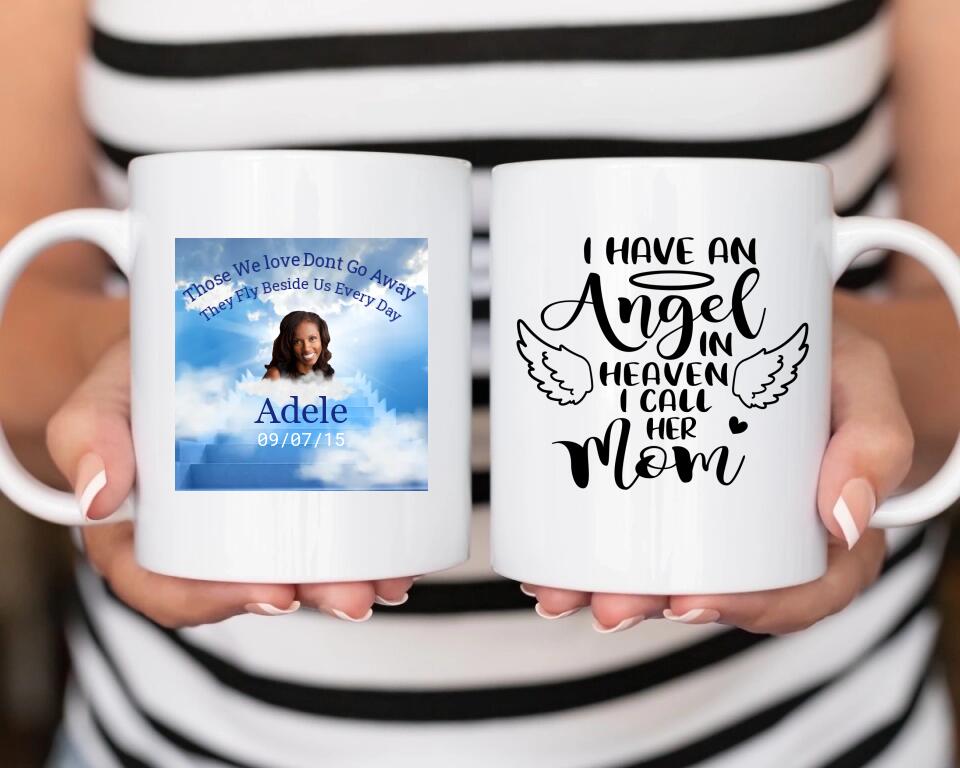 I Have An Angel Heaven I Call Her Mom - Personalized Mug