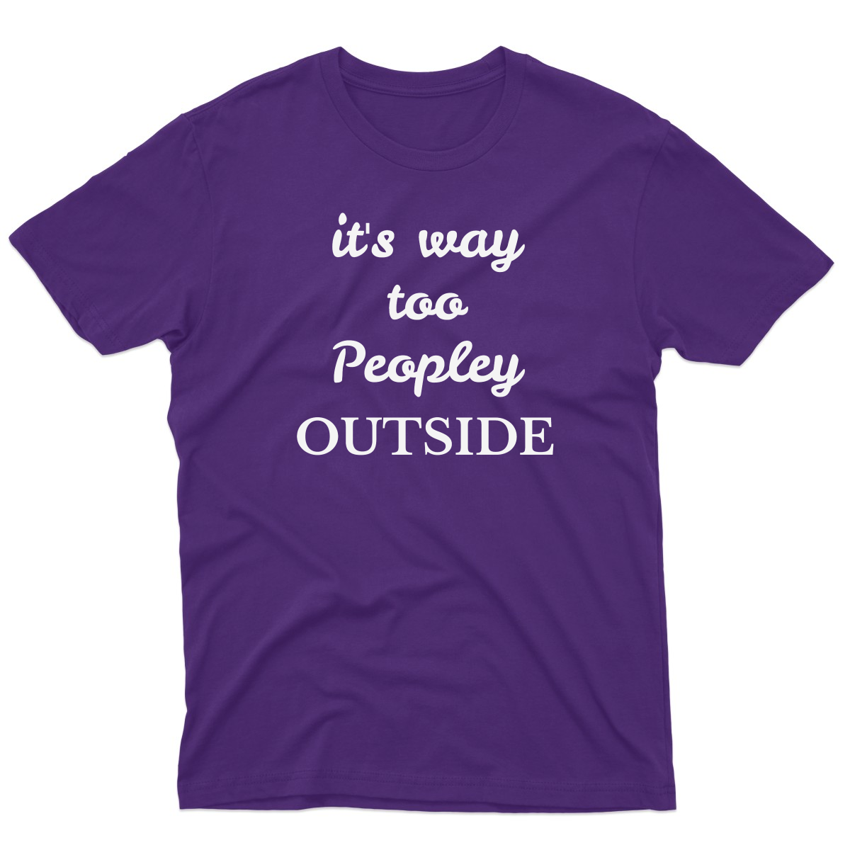 It's way Too Peopley Outside Men's T-shirt | Purple