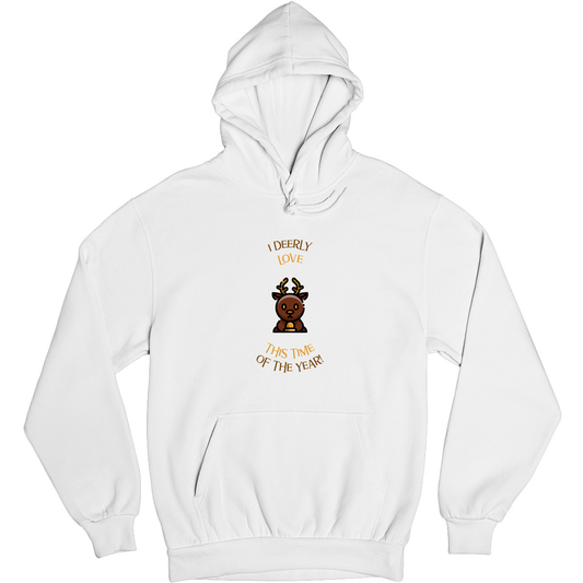 I Deerly Love This Time of the Year! Unisex Hoodie | White