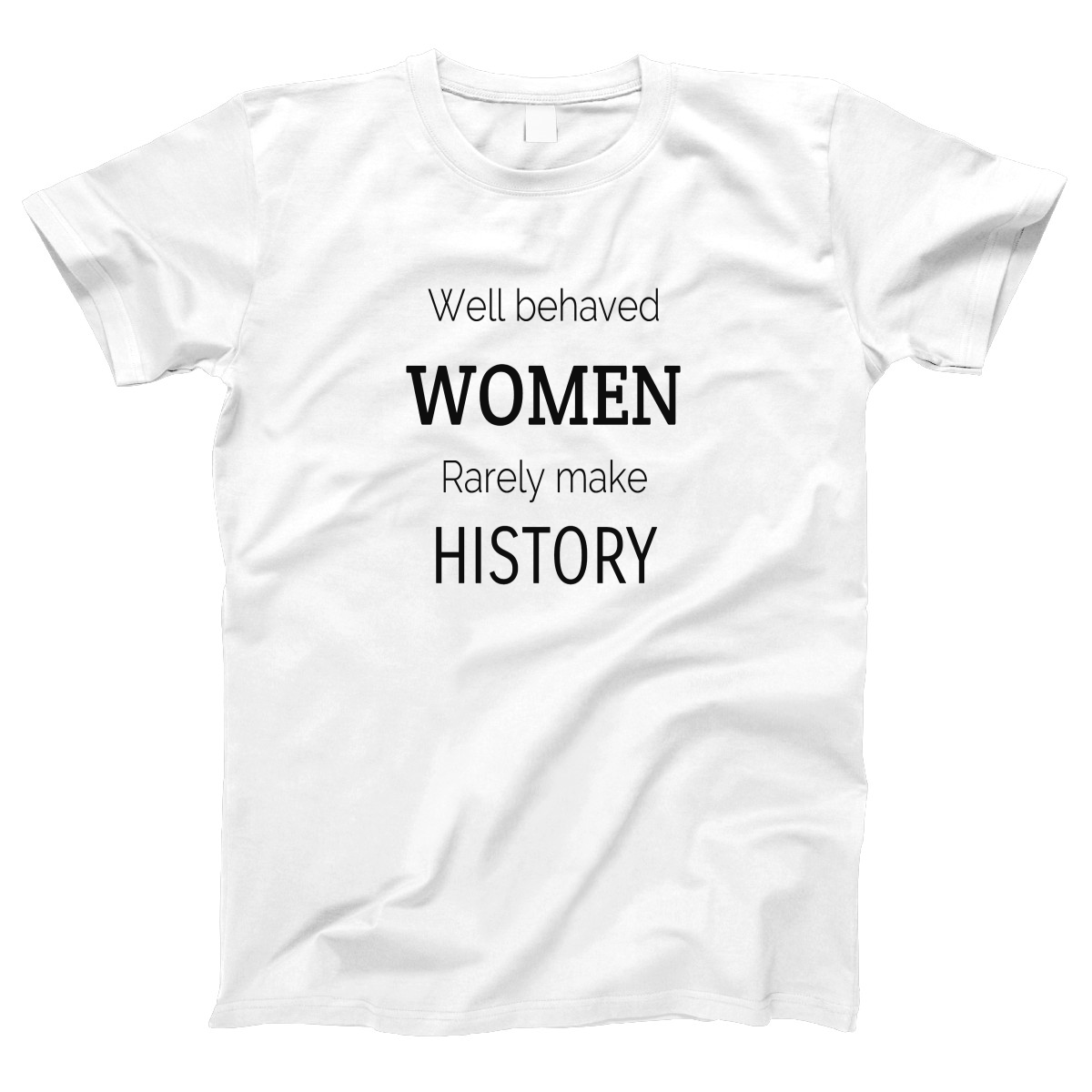 Well behaved Women's T-shirt | White