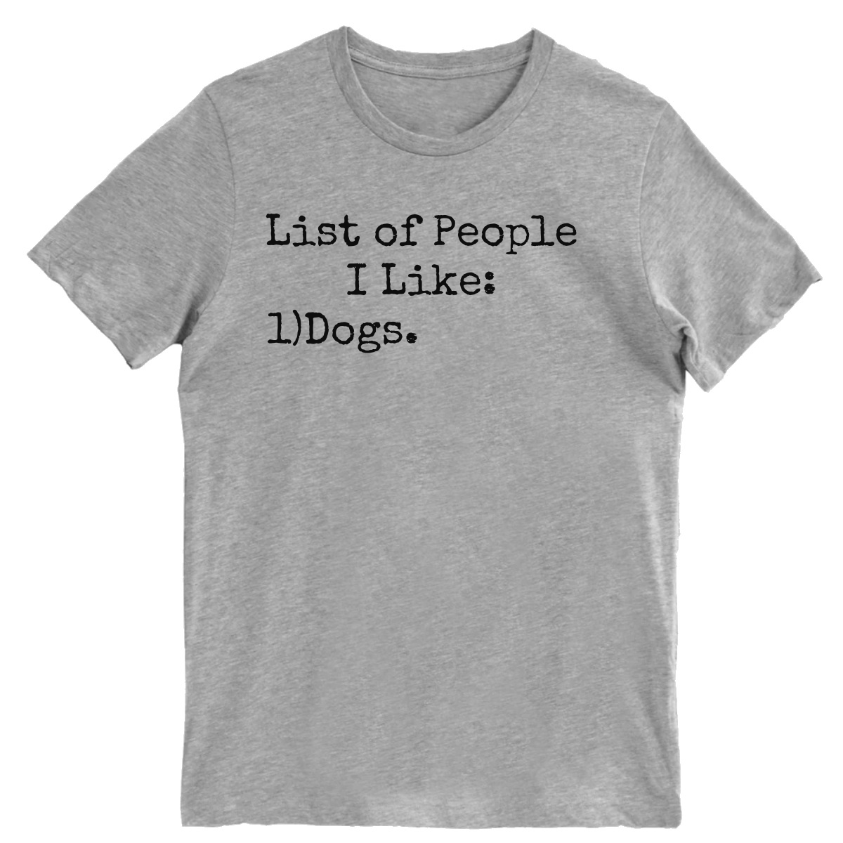 List Of People I Like: Dogs Men's T-shirt | Gray