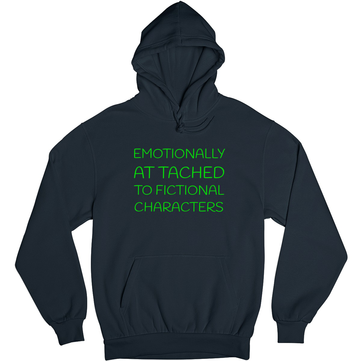 Emotionally Attached to Fictional Characters Unisex Hoodie | Navy