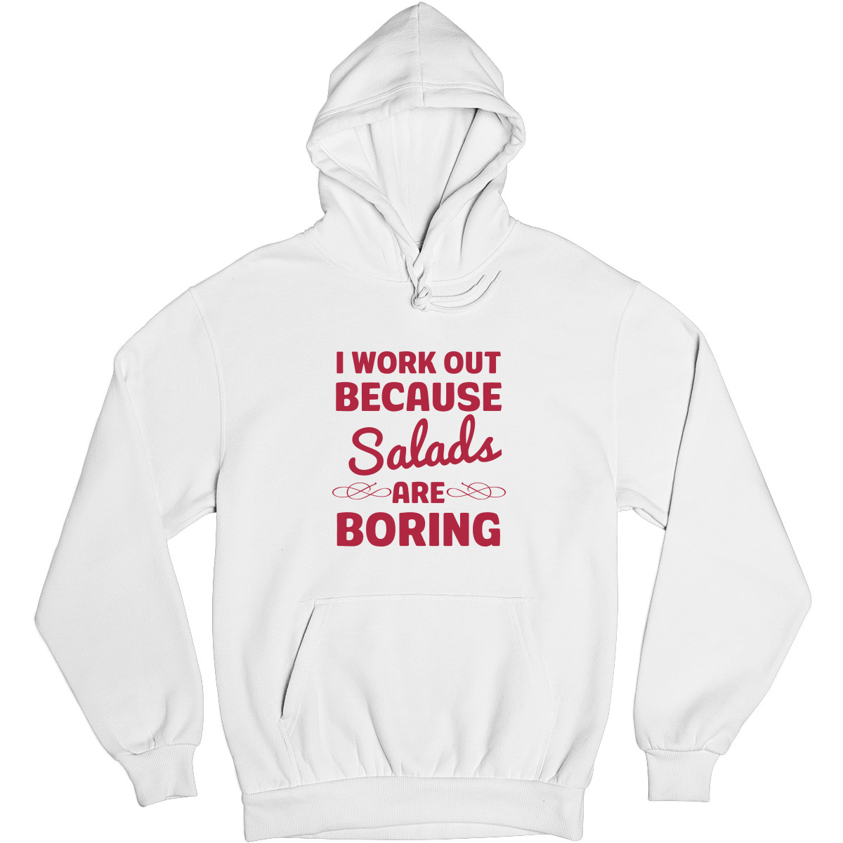 I Work Out Because Salads Are Boring Unisex Hoodie | White