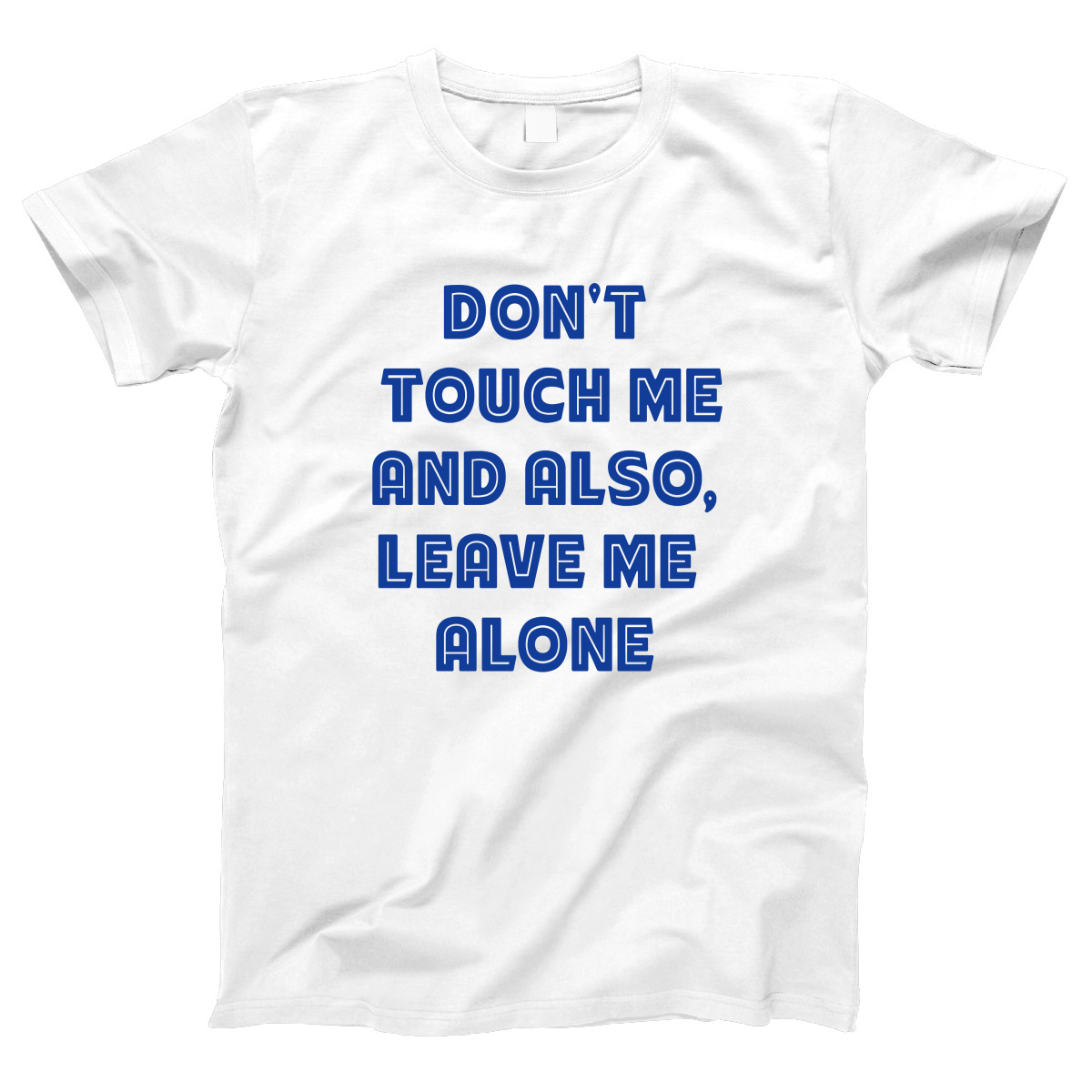 Don't Touch Me Women's T-shirt | White