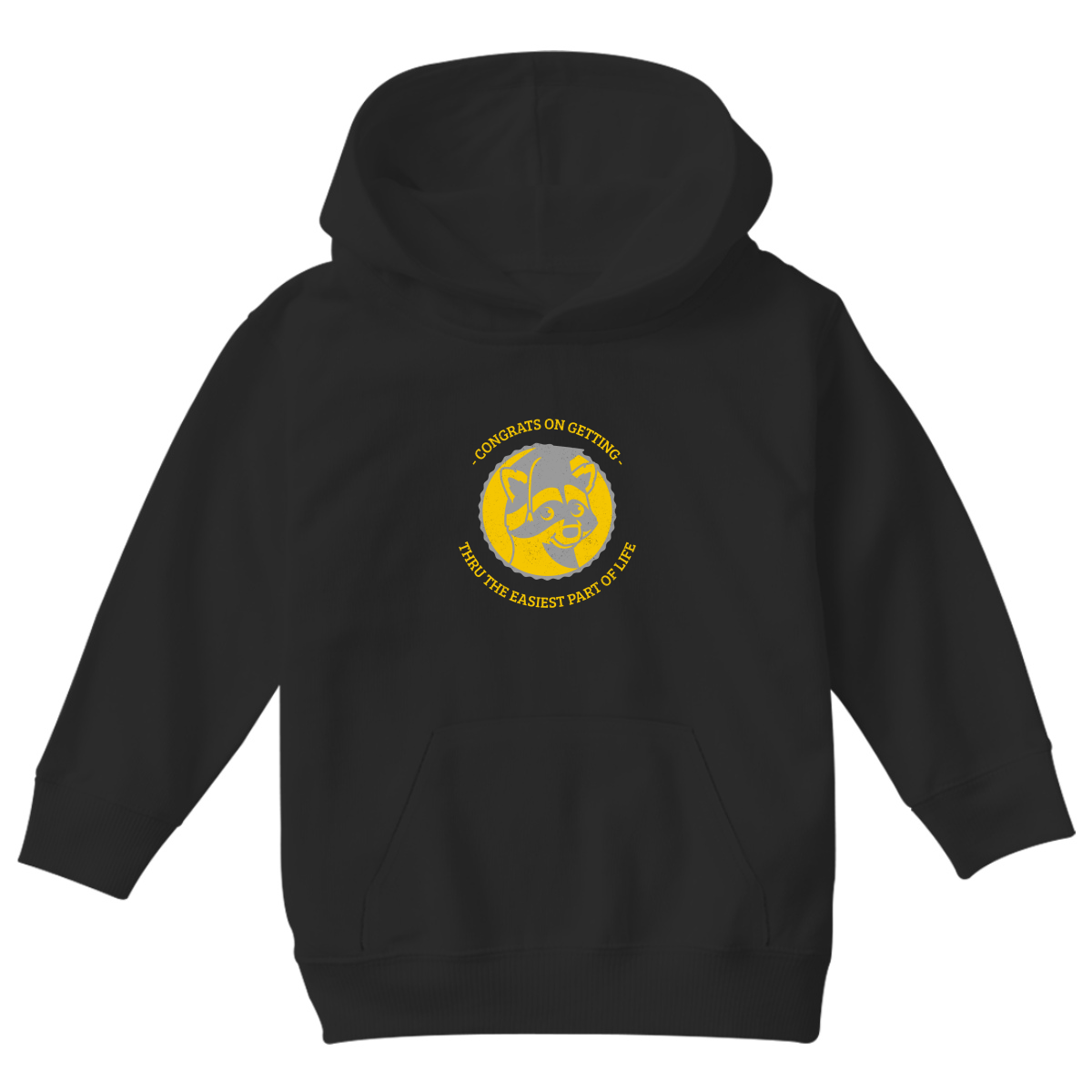 Congrats On Getting Thru The Easiest Part Of Life Kids Hoodie | Black