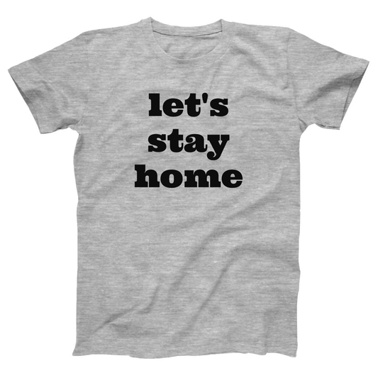 Let's Stay Home Women's T-shirt | Gray