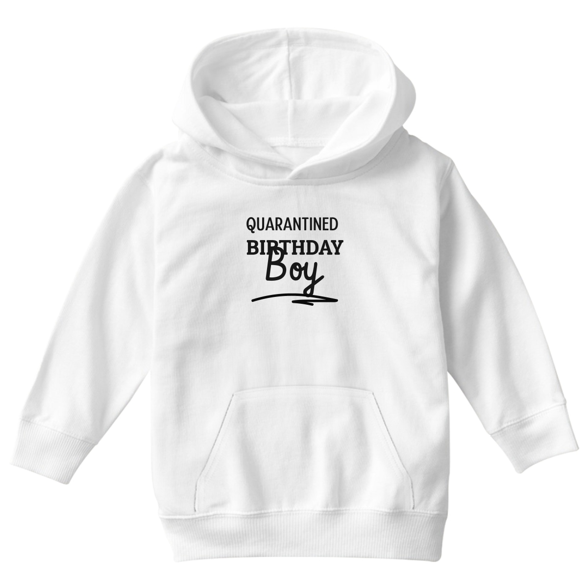 Quarantined Birthday Boy Kids Hoodie | White