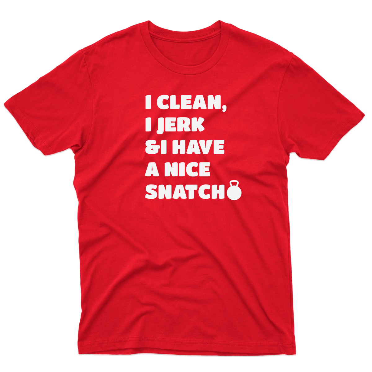 I Clean, Jerk & I Have a Nice SNATCH Men's T-shirt | Red