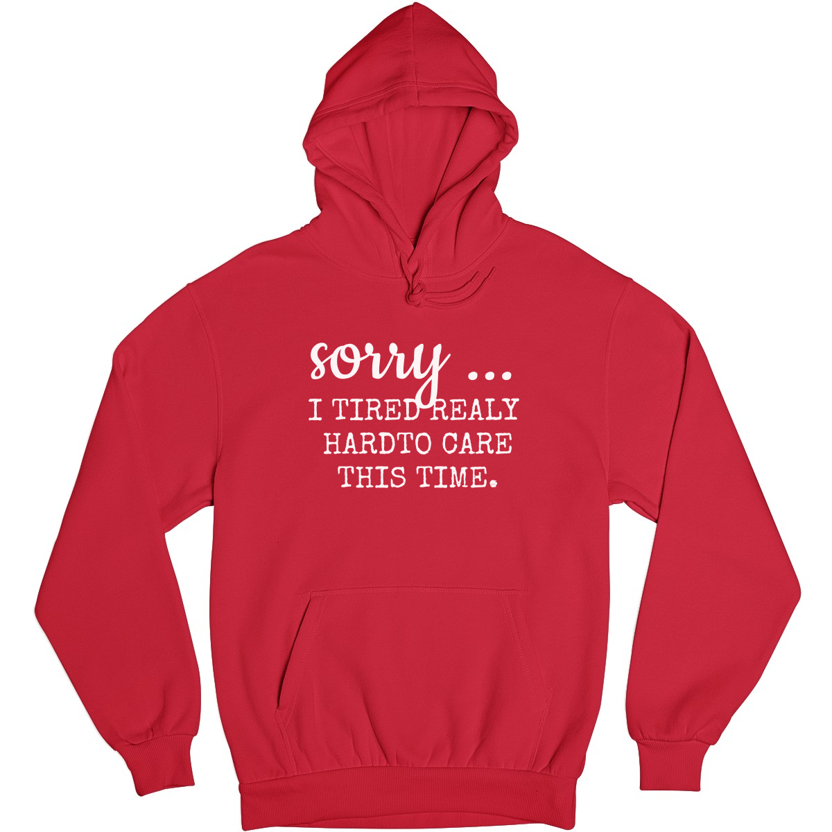 Sorry I Tried Really Hard To Care This Time Unisex Hoodie | Red