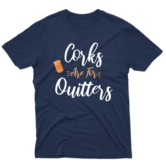 Corks Are For Quitters Men's T-shirt | Navy