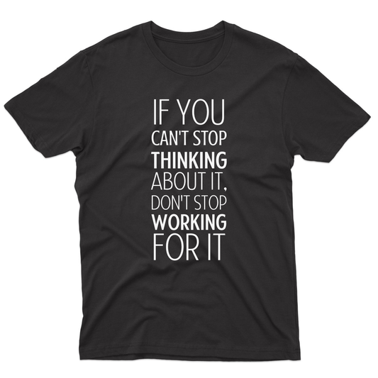 Can't Stop Thinking About It? Men's T-shirt | Black