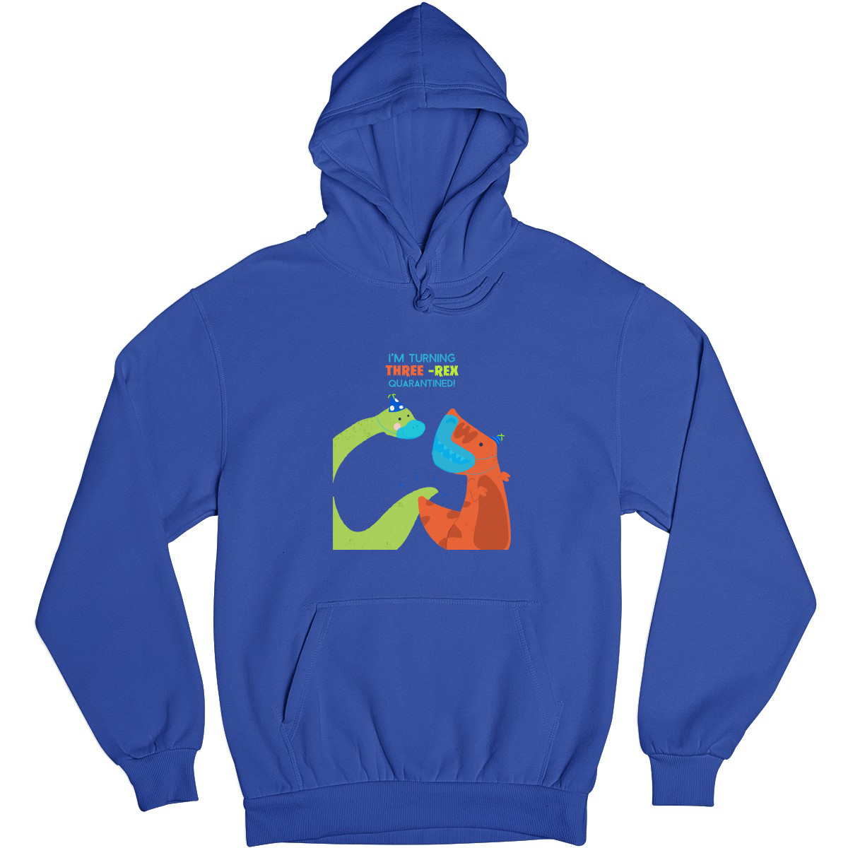 I'm turning three-rex quarantined Unisex Hoodie | Blue