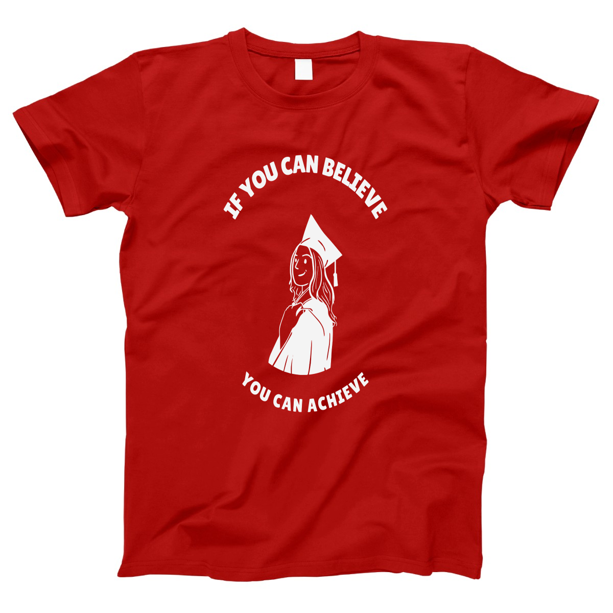 If You Can Believe You Can Achieve Women's T-shirt | Red