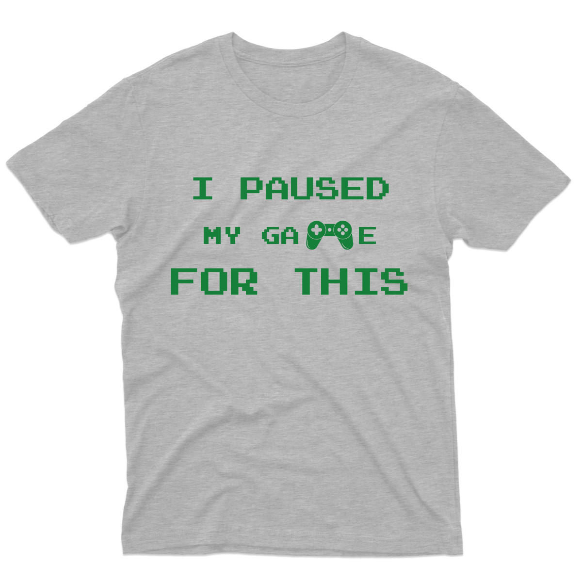 I Paused My Game For This Men's T-shirt | Gray