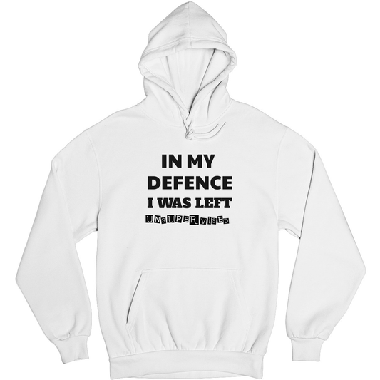 In My Defence I Was Left Unsupervised Unisex Hoodie | White