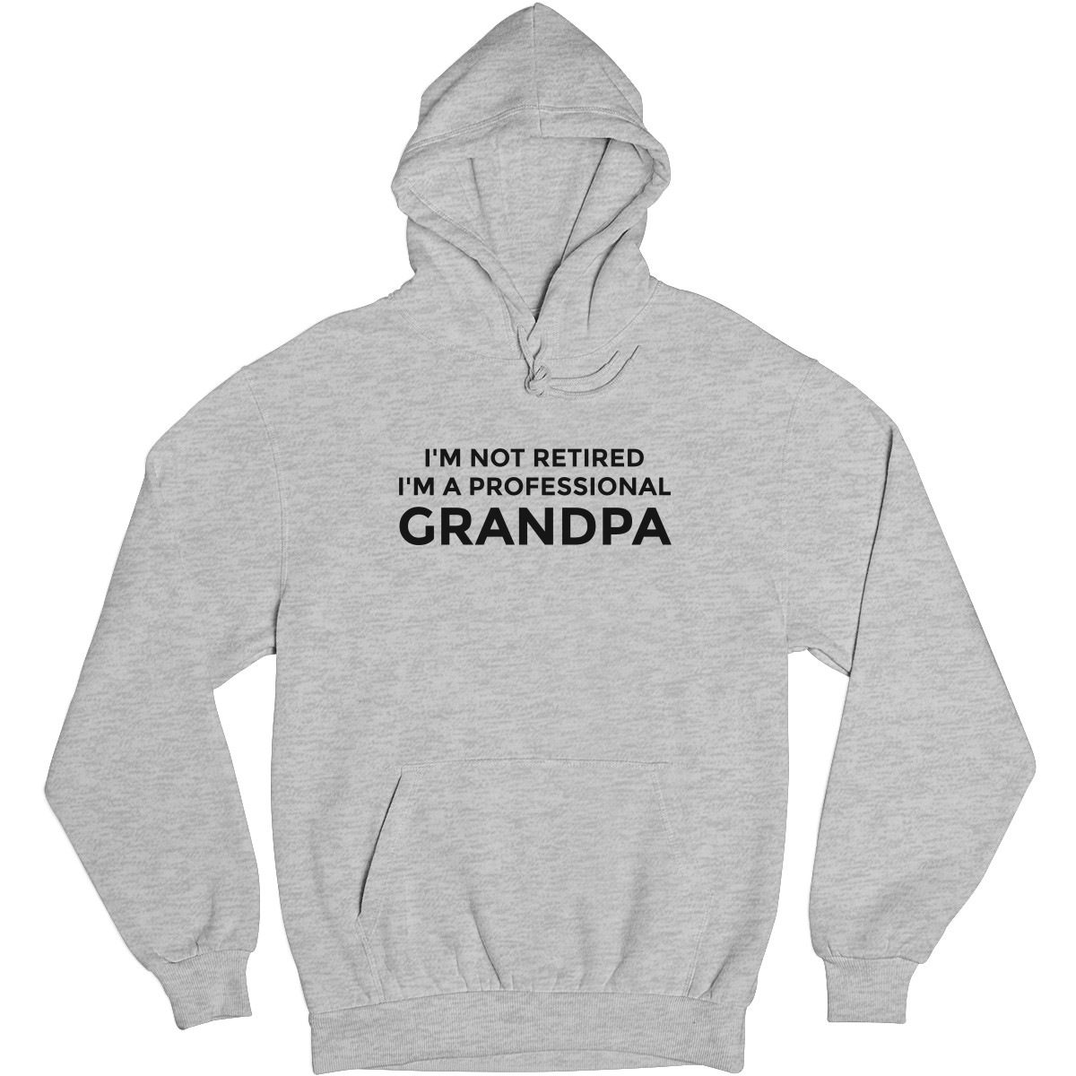 I'm Not Retired I'm a Professional Grandpa Unisex Hoodie | Gray
