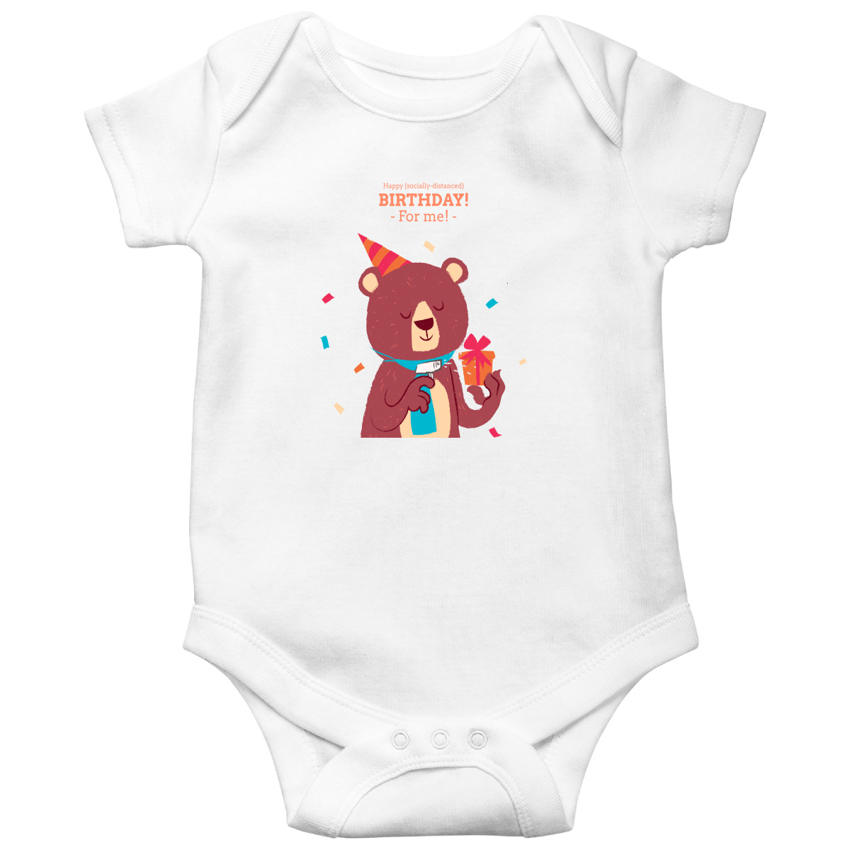 Happy (social distanced) birthday for me  Baby Bodysuits | White