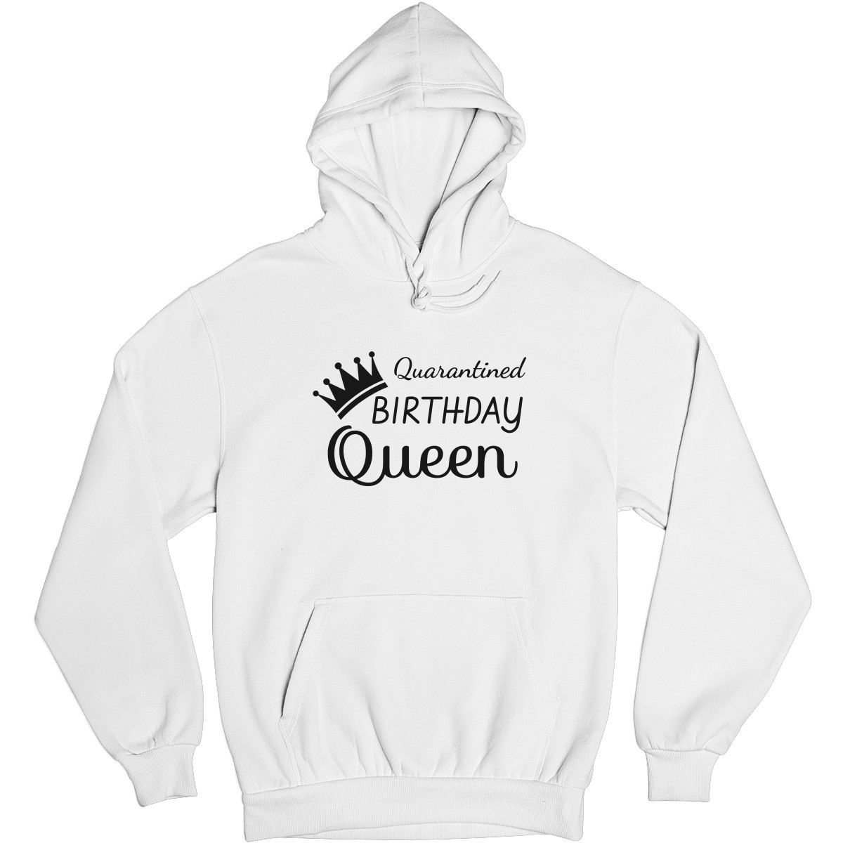 Quarantined Birthday Queen Unisex Hoodie | White