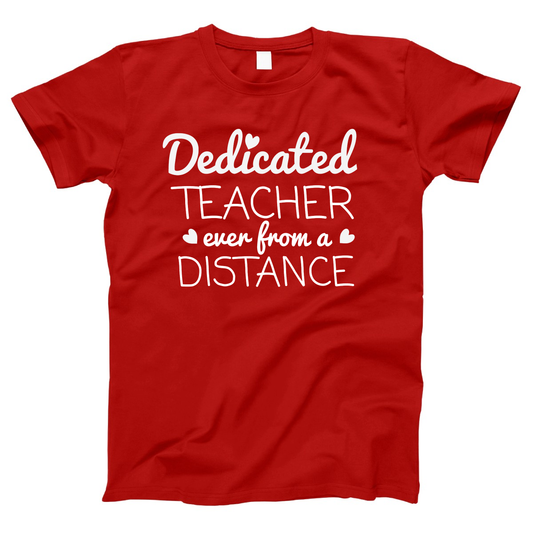 Dedicated Teacher Even From A Distance Women's T-shirt | Red