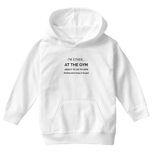 I’m either at the gym Kids Hoodie | White