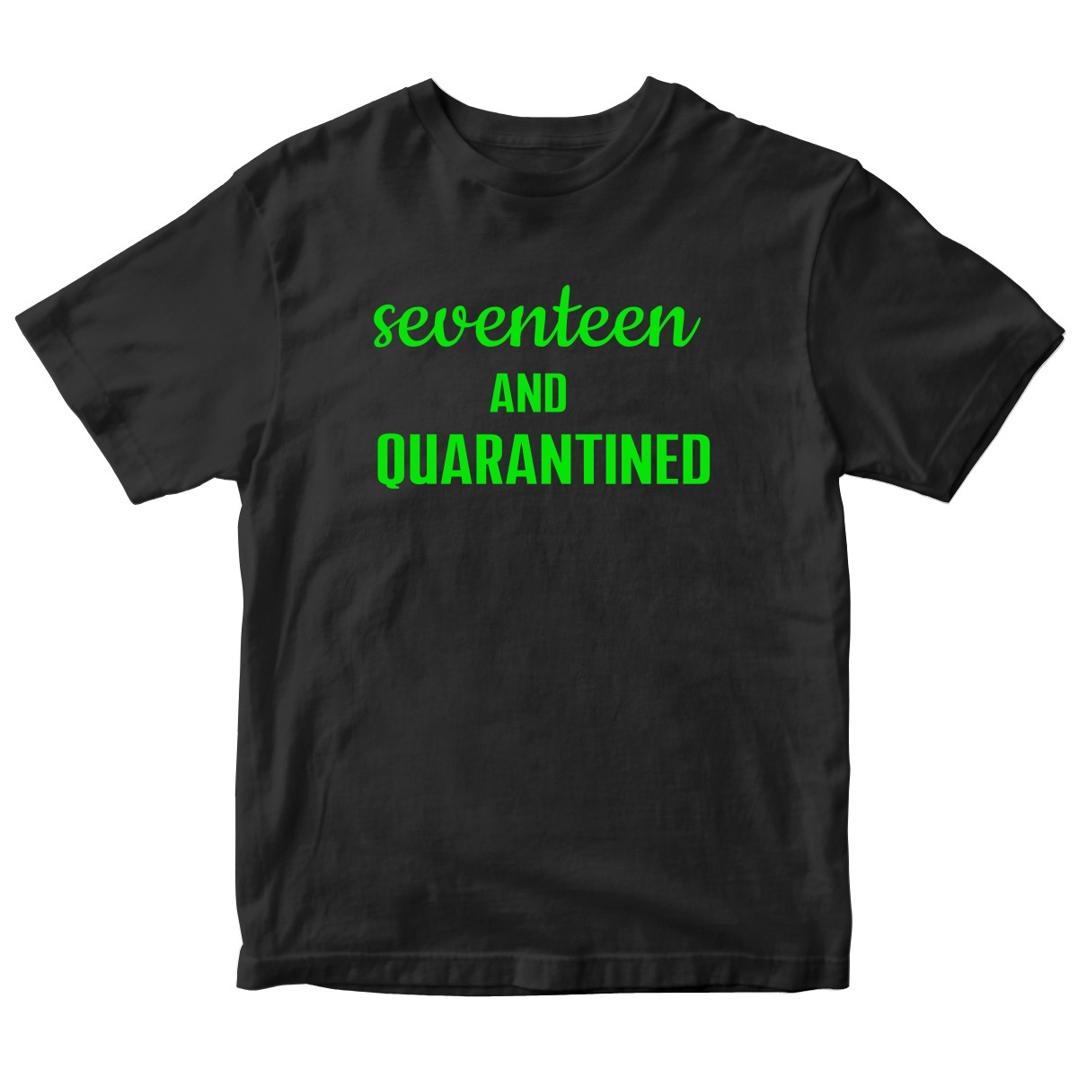 17th Birthday and Quarantined Kids T-shirt | Black