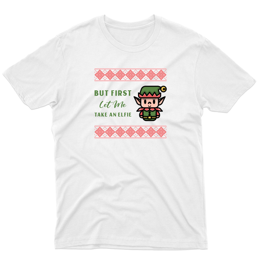 But First Let Me Take an Elfie Men's T-shirt | White