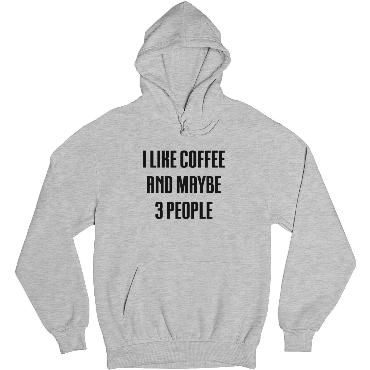 I Like Coffee And Maybe 3 People Unisex Hoodie | Gray
