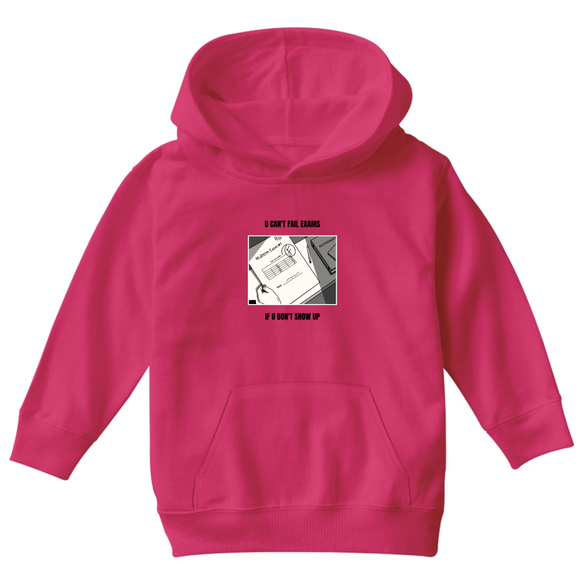 U Can't Fail Exams If U Don't Show Up Kids Hoodie | Pink