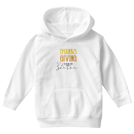 Thanks and Giving  Kids Hoodie | White