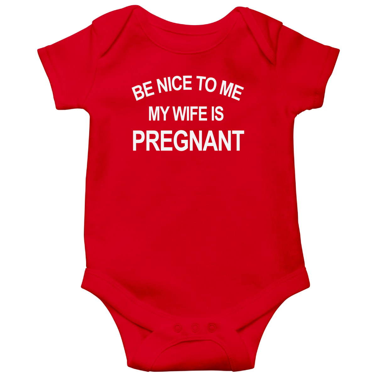 Be Nice To Me My Wife Is Pregnant Baby Bodysuits | Red