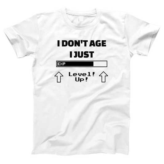 I Don't Age I Just Level Up Women's T-shirt | White