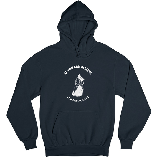 If You Can Believe You Can Achieve Unisex Hoodie | Navy
