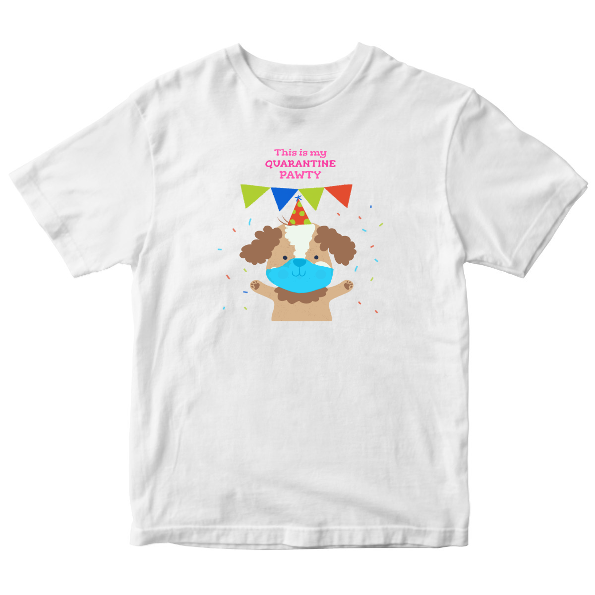 This is my quarantine pawty  Toddler T-shirt | White