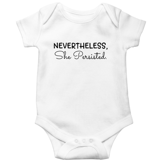 Nevertheless She Persisted Baby Bodysuits | White