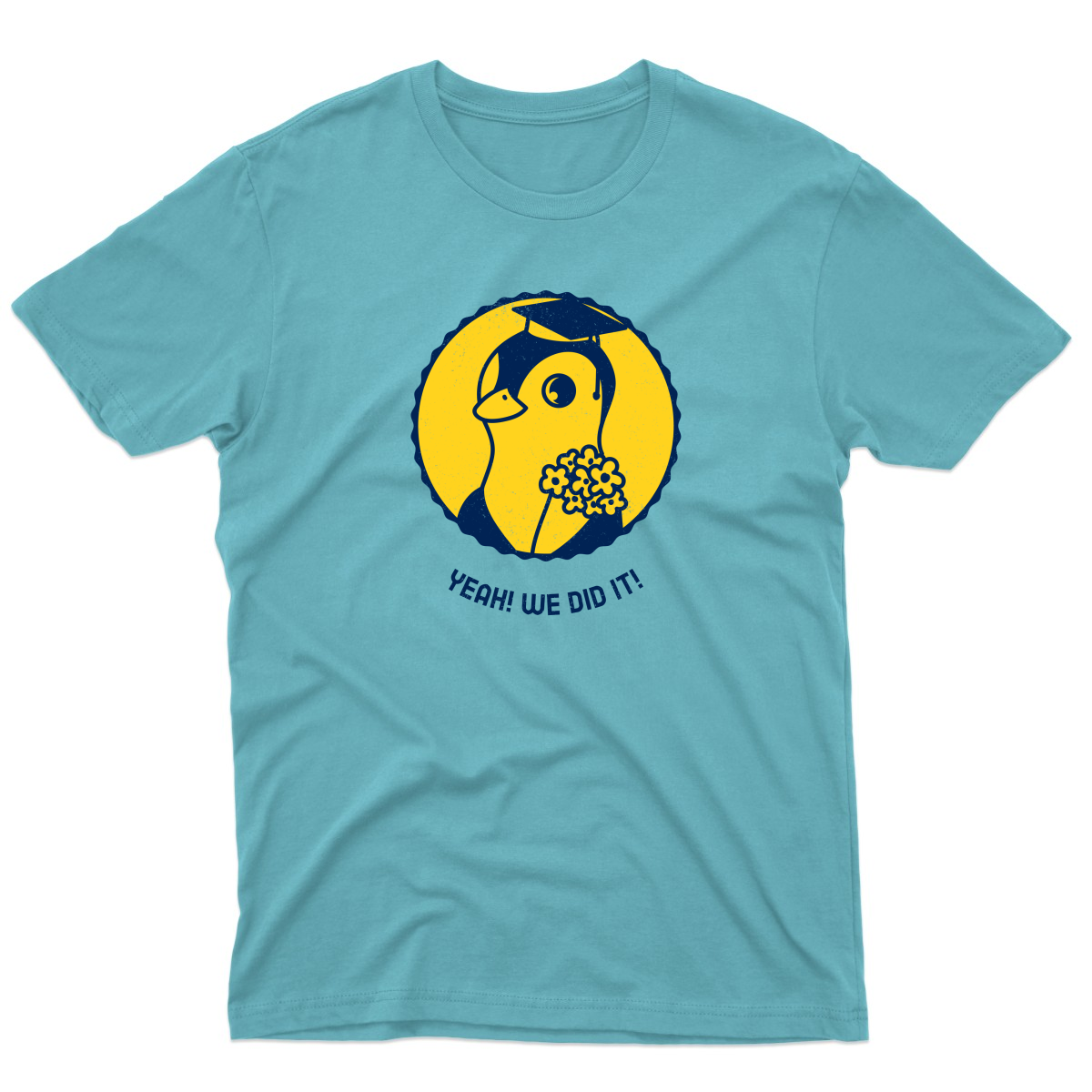 Yeah! We Did It! Men's T-shirt | Turquoise