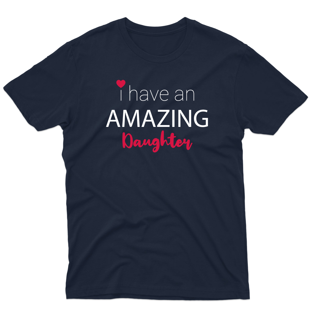 I Have An Amazing Daughter Men's T-shirt | Navy