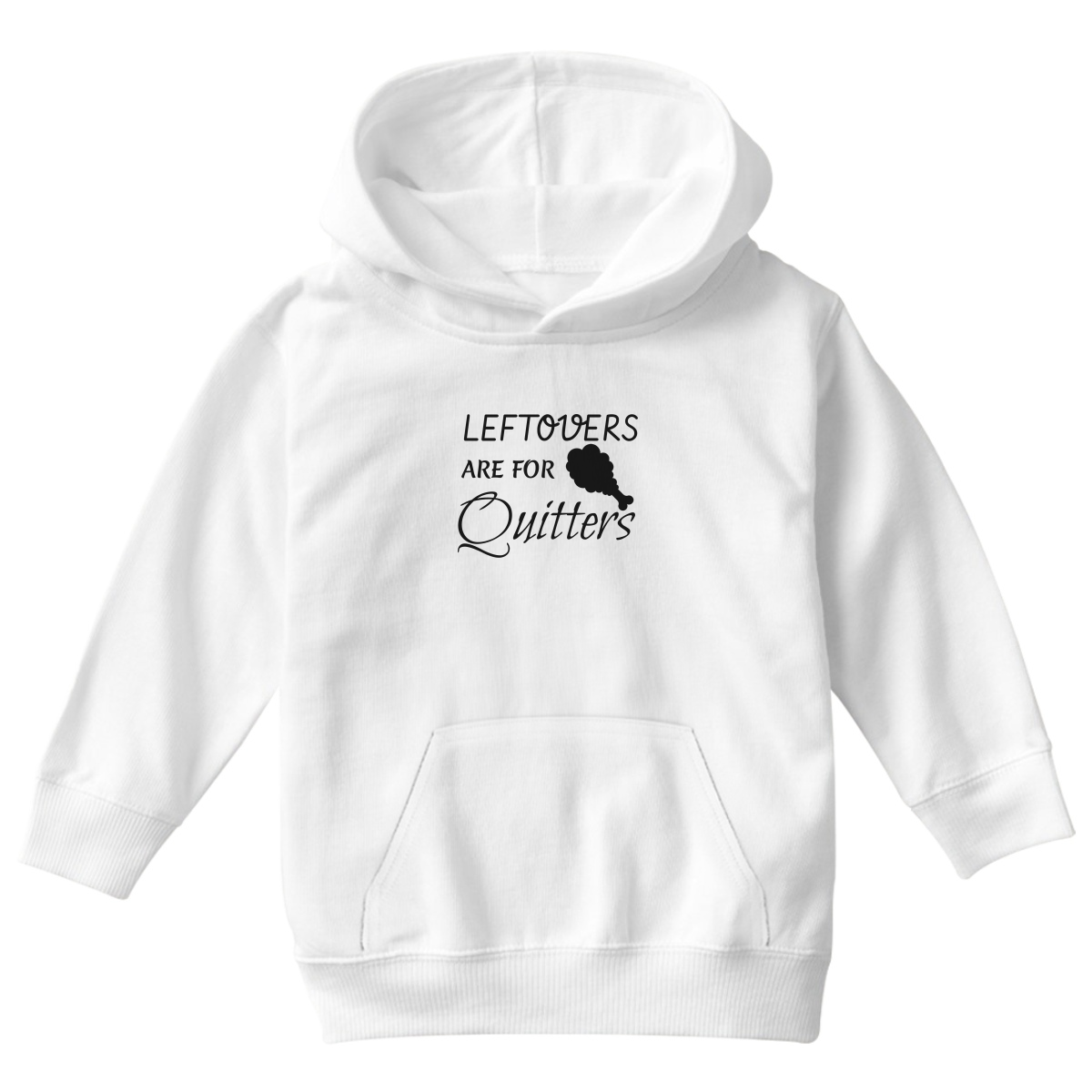 Leftovers Are For Quitters Kids Hoodie | White