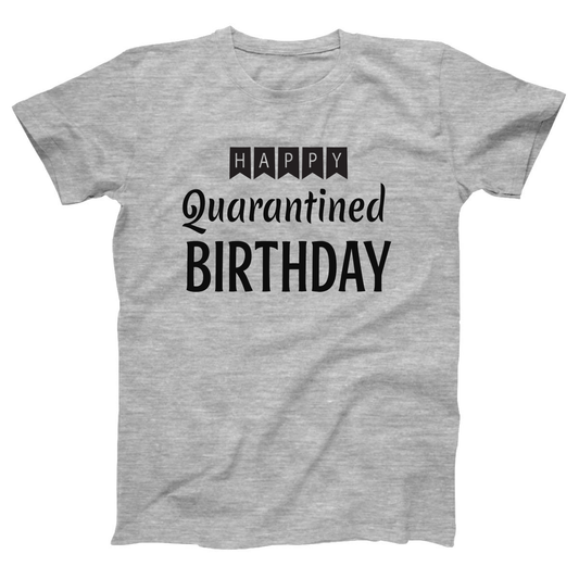 Happy Quarantined Birthday Women's T-shirt | Gray