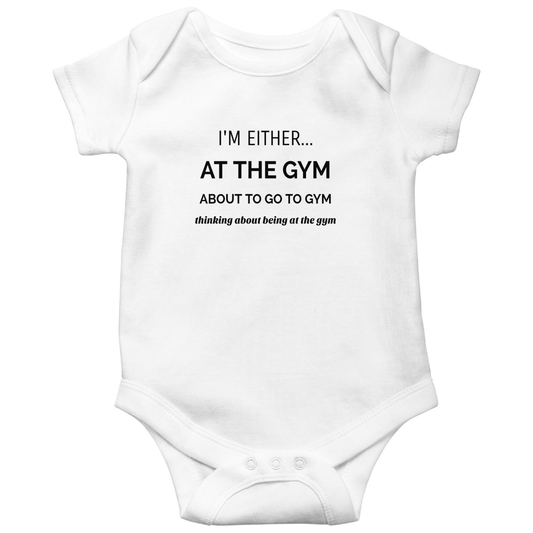 I’m either at the gym Baby Bodysuits | White