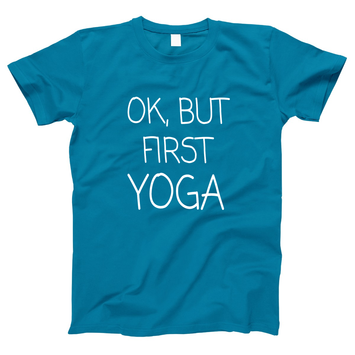 Ok But First Yoga Women's T-shirt | Turquoise