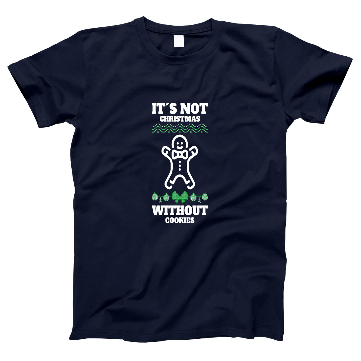 It's Not Christmas Without Cookies Women's T-shirt | Navy