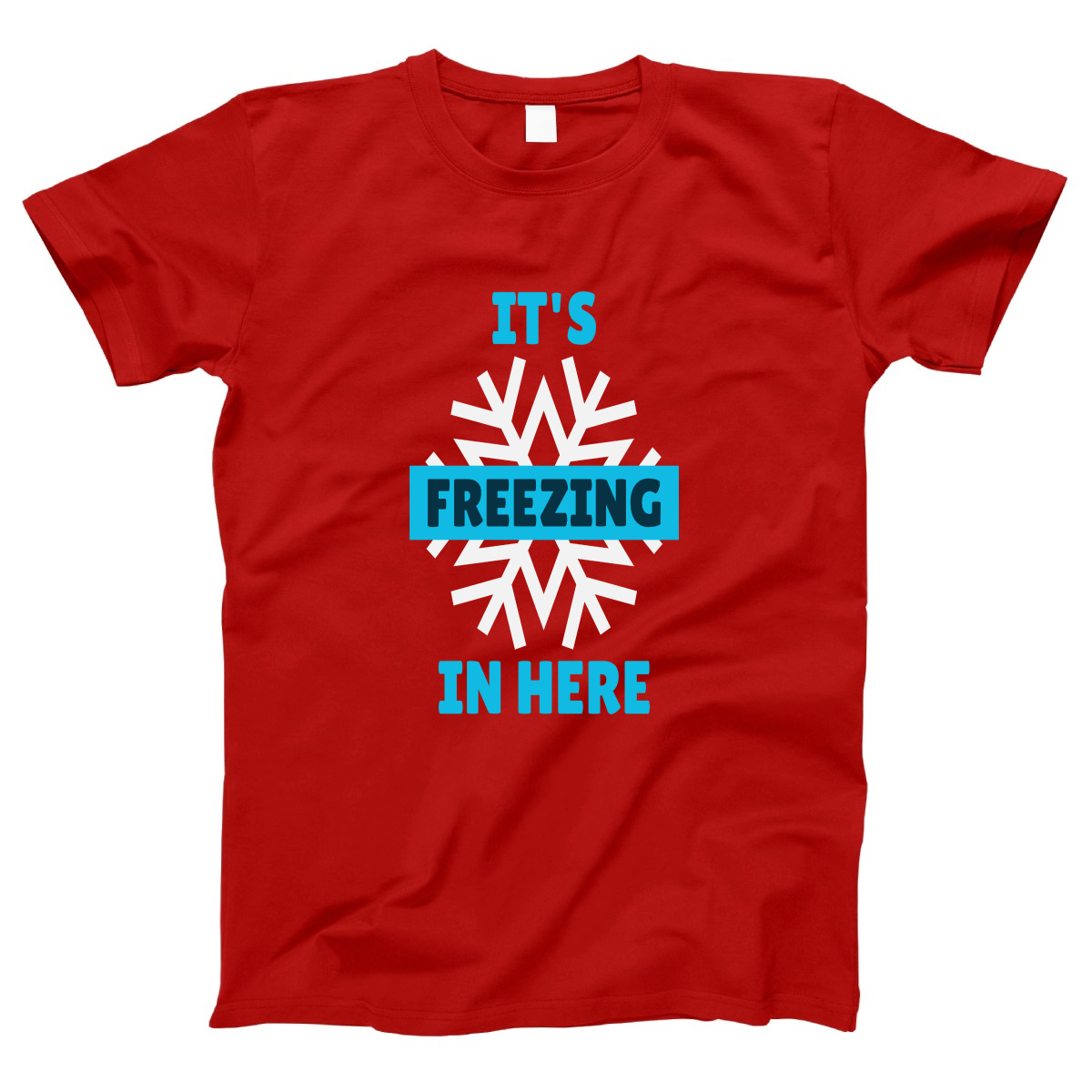 It's Freezing In Here! Women's T-shirt | Red