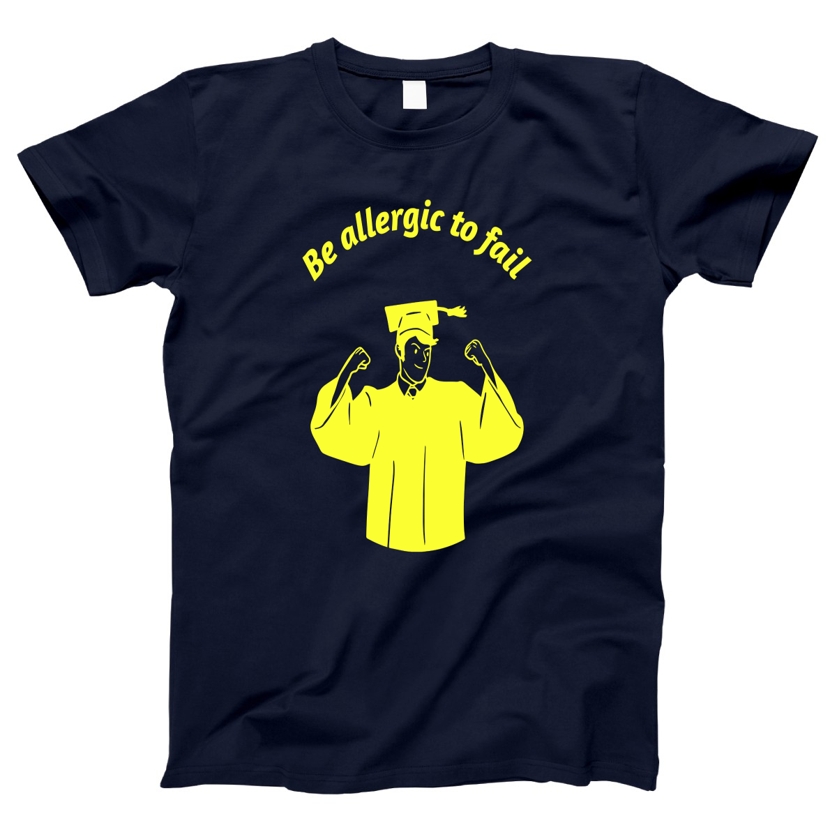Be Allergic To Fail, Addicted To Success Women's T-shirt | Navy