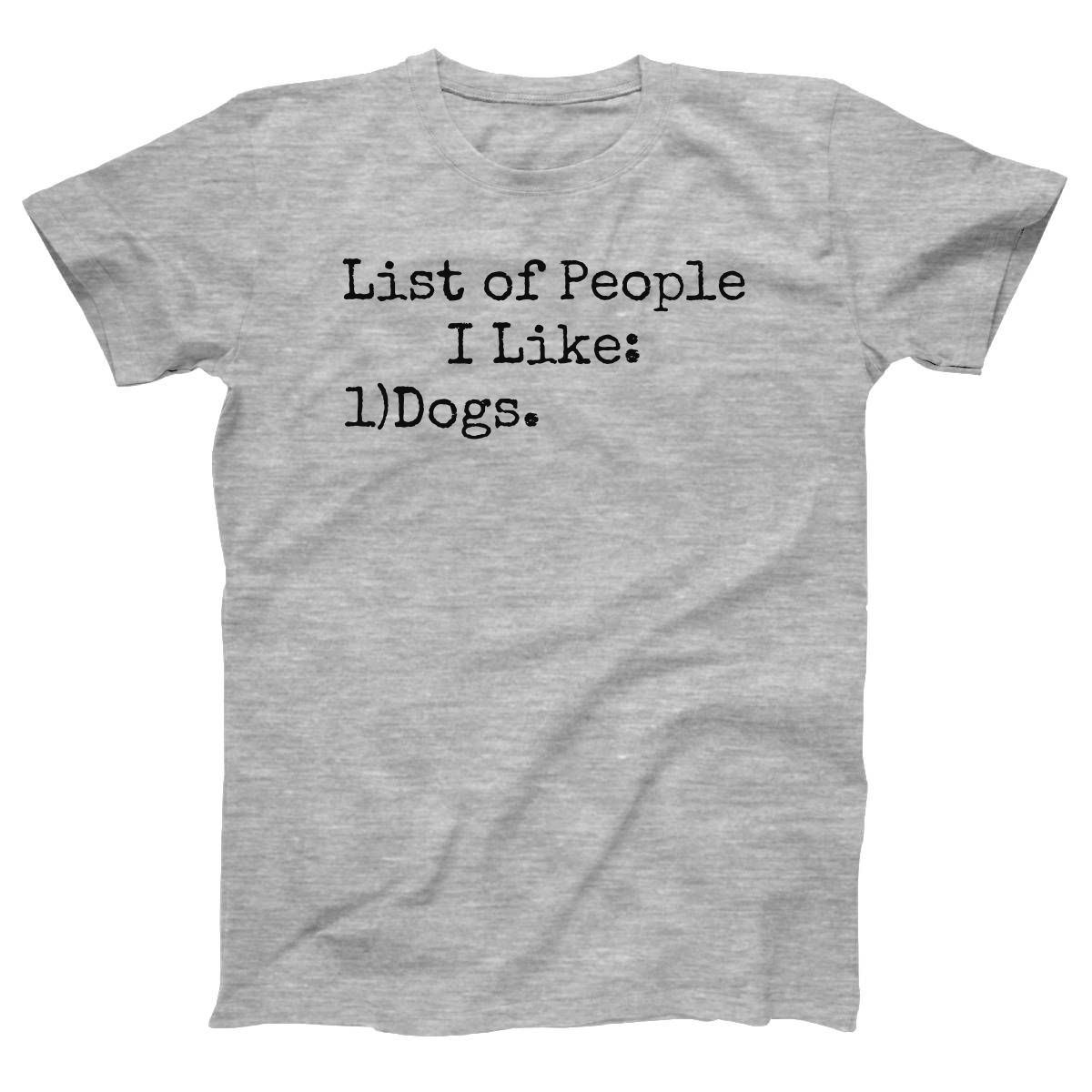 List Of People I Like: Dogs Women's T-shirt | Gray
