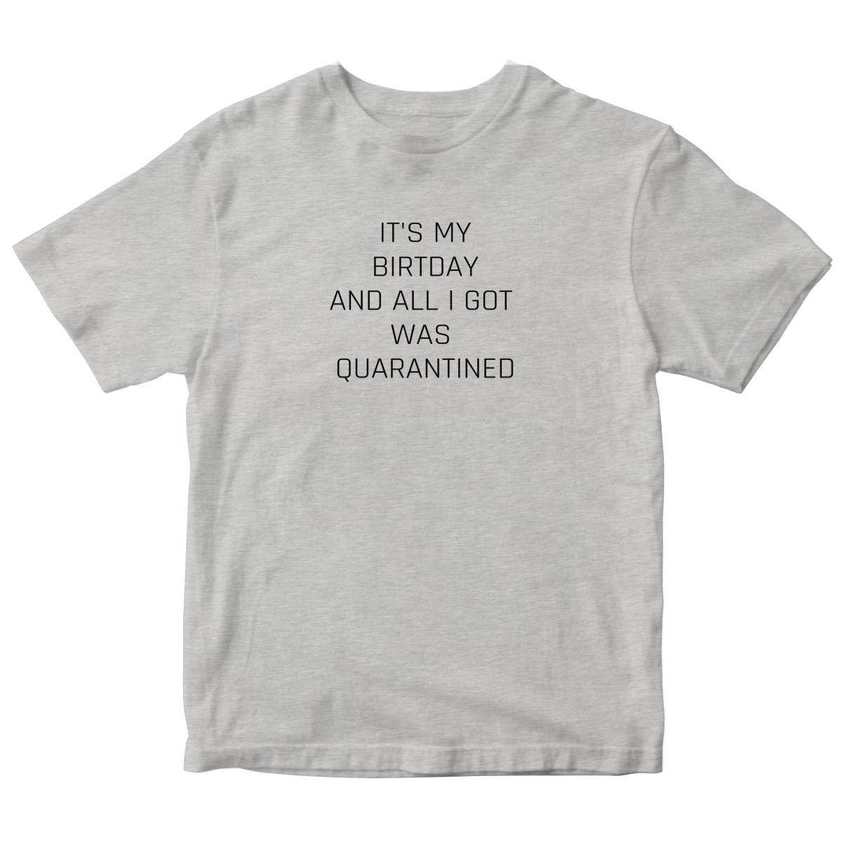 IT'S MY BIRTDAY  Kids T-shirt | Gray