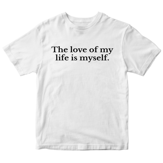 The love of my life is myself Kids T-shirt | White