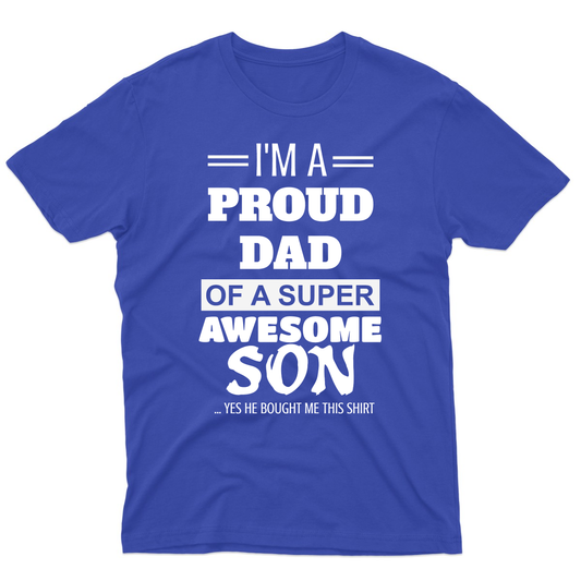 I'm a Proud dad of a super Awesome Son Men's T-shirt | Blue